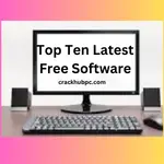 Top Ten Latest Free Software Crack